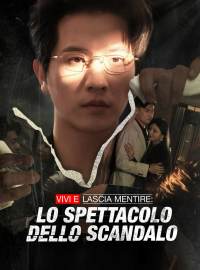 Vivi e Lascia Mentire: Lo Spettacolo Dello Scandalo