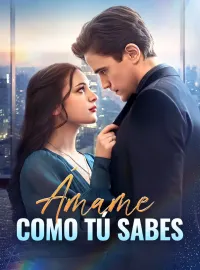 Ámame Como Tú Sabes