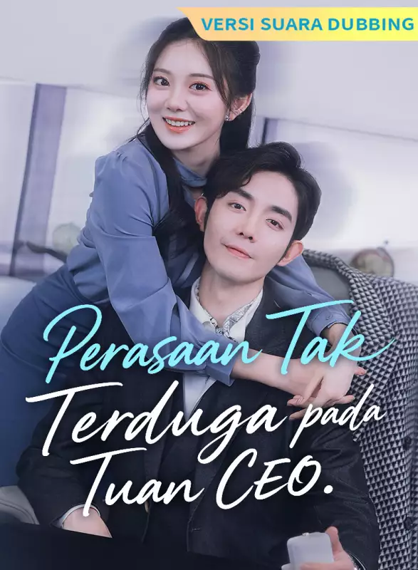 [Versi suara dubbing] Perasaan Tak Terduga pada Tuan CEO
