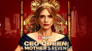 CEO Queen: A Mother’s Revenge - Watch the Full Drama Online