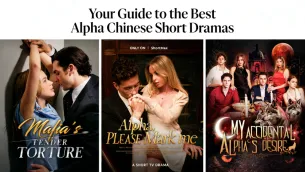 The Ultimate Alpha Guide: Best Alpha & CEO Dramas with English Subs You Can’t Miss