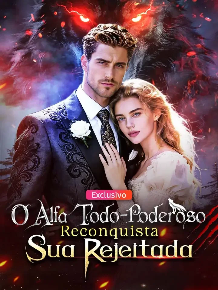 O Alfa Todo-Poderoso Reconquista Sua Rejeitada