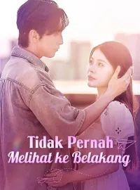 Tidak Pernah Melihat ke Belakang