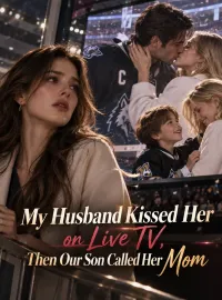 My Husband Kissed Her on Live TV, Then Our Son Called Her Mom