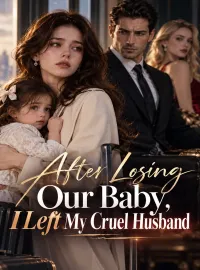 After Losing Our Baby, I Left My Cruel Husband