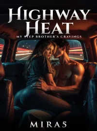 Highway heat: My stepbrother's cravings