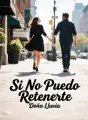 Si No Puedo Retenerte cover