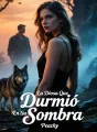 La Diosa Que Durmió En Su Sombra cover