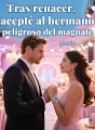 Tras renacer, acepté al hermano peligroso del magnate cover