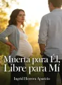 Muerta para Él, Libre para Mí cover