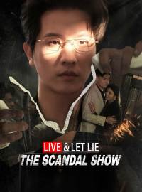 Live & Let Lie: The Scandal Show