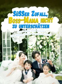 Süßer Zufall, Boss-Mama nicht zu unterschätzen