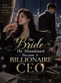 The Bride He Abandoned Became A Billionaire CEO cover