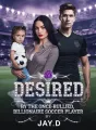 Desired By The Once-Bullied Billionaire Soccer Player cover