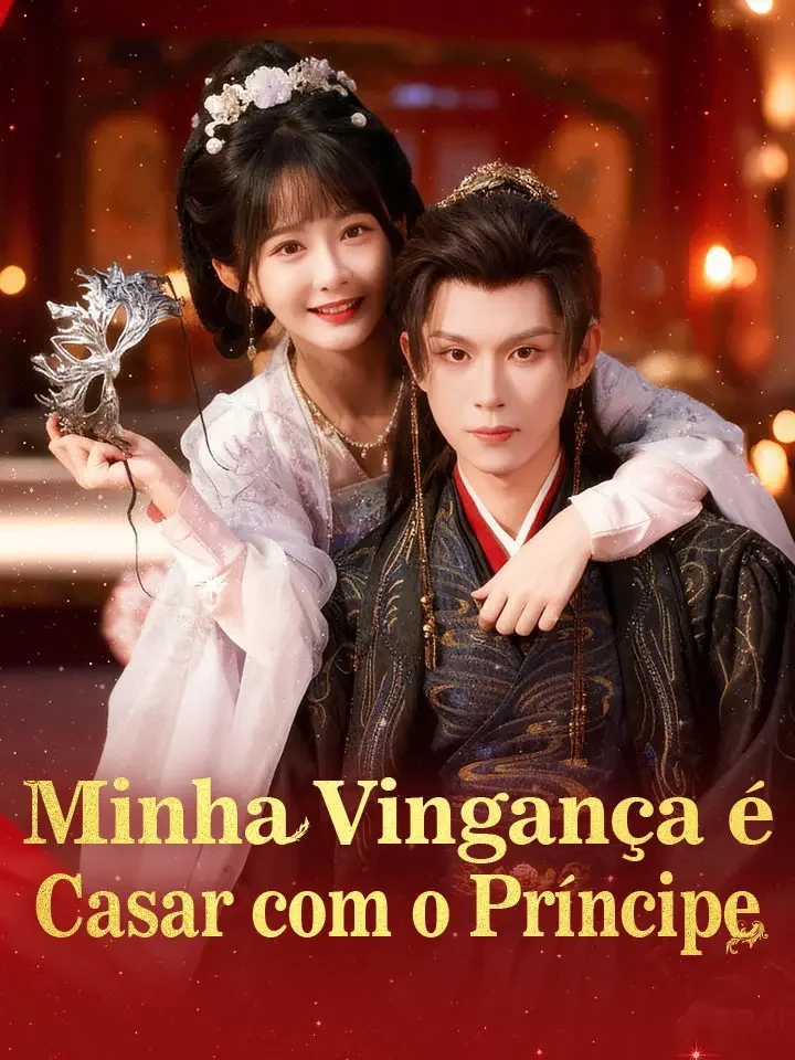 Minha Vingança é Casar com o Príncipe
