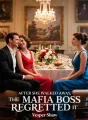 After She Walked Away, The Mafia Boss Regretted It cover