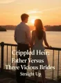 Crippled Heir: Father Versus Three Vicious Brides cover