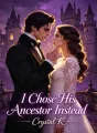 I Chose His Ancestor Instead cover