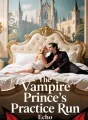 The Vampire Prince's Practice Run cover