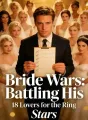 Bride Wars: Battling His 18 Lovers for the Ring cover