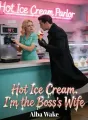 Hot Ice Cream. I'm the Boss's Wife cover