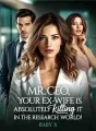 Mr. CEO, Your Ex-Wife Is Absolutely Killing It in the Research World! cover
