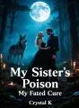 My Sister’s Poison, My Fated Cure cover