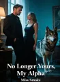 No Longer Yours, My Alpha cover
