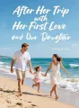 After Her Trip with Her First Love and Our Daughter cover