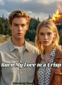 Burn My Love to a Crisp cover