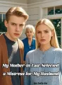 My Mother-in-Law Selected a Mistress for My Husband cover