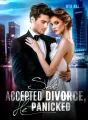 She Accepted Divorce, He Panicked cover