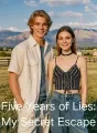 Five Years of Lies: My Secret Escape cover