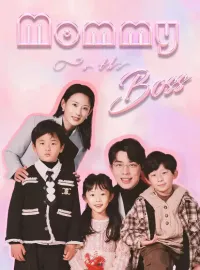 Mommy Is the BossShort Dramas
