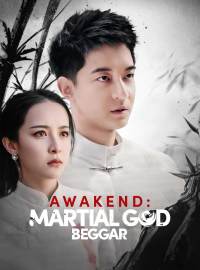 Awakend: Martial God BeggarShort Dramas