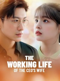 The Working Life of the CEO's WifeShort Dramas