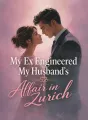 My Ex Engineered My Husband’s Affair in Zurich cover