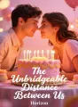 The Unbridgeable Distance Between Us cover