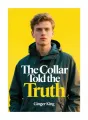 The Collar Told the Truth cover