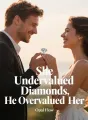 She Undervalued Diamonds, He Overvalued Her cover