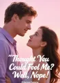 Thought You Could Fool Me? Well, Nope cover