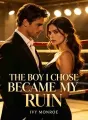 The Boy I Chose Became My Ruin cover