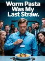 Worm Pasta Was My Last Straw cover
