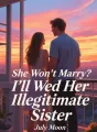 She Won't Marry? I'll Wed Her Illegitimate Sister cover