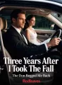 Three Years After I Took The Fall, The Don Begged Me Back cover