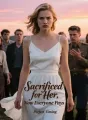 Sacrificed for Her, Now Everyone Pays cover