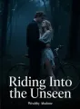 Riding Into the Unseen cover