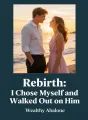 Rebirth: I Chose Myself and Walked Out on Him cover
