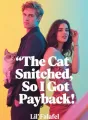 The Cat Snitched, So I Got Payback cover
