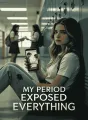 My Period Exposed Everything cover
